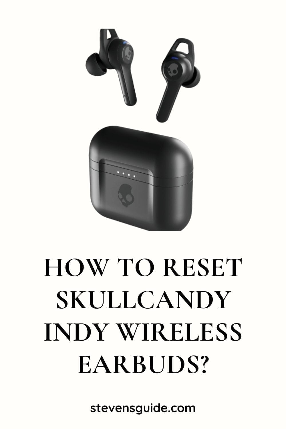 How to Reset Your Skullcandy Indy Wireless Earbuds