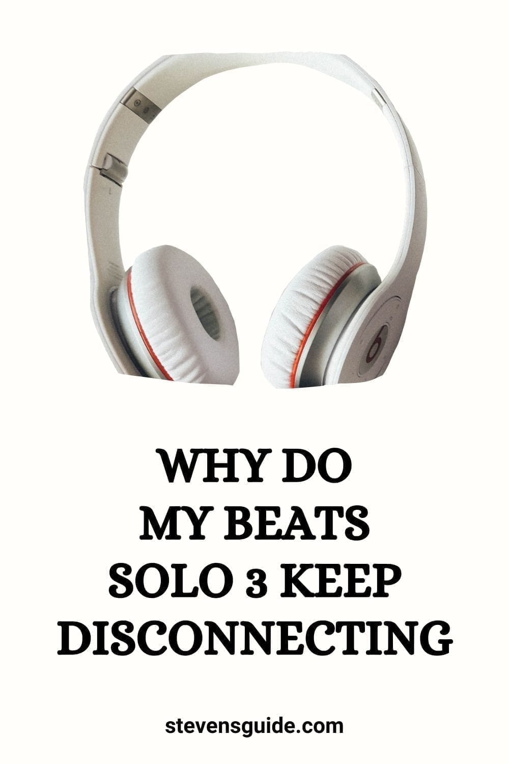 Why Do My Beats Solo 3 Keep Disconnecting
