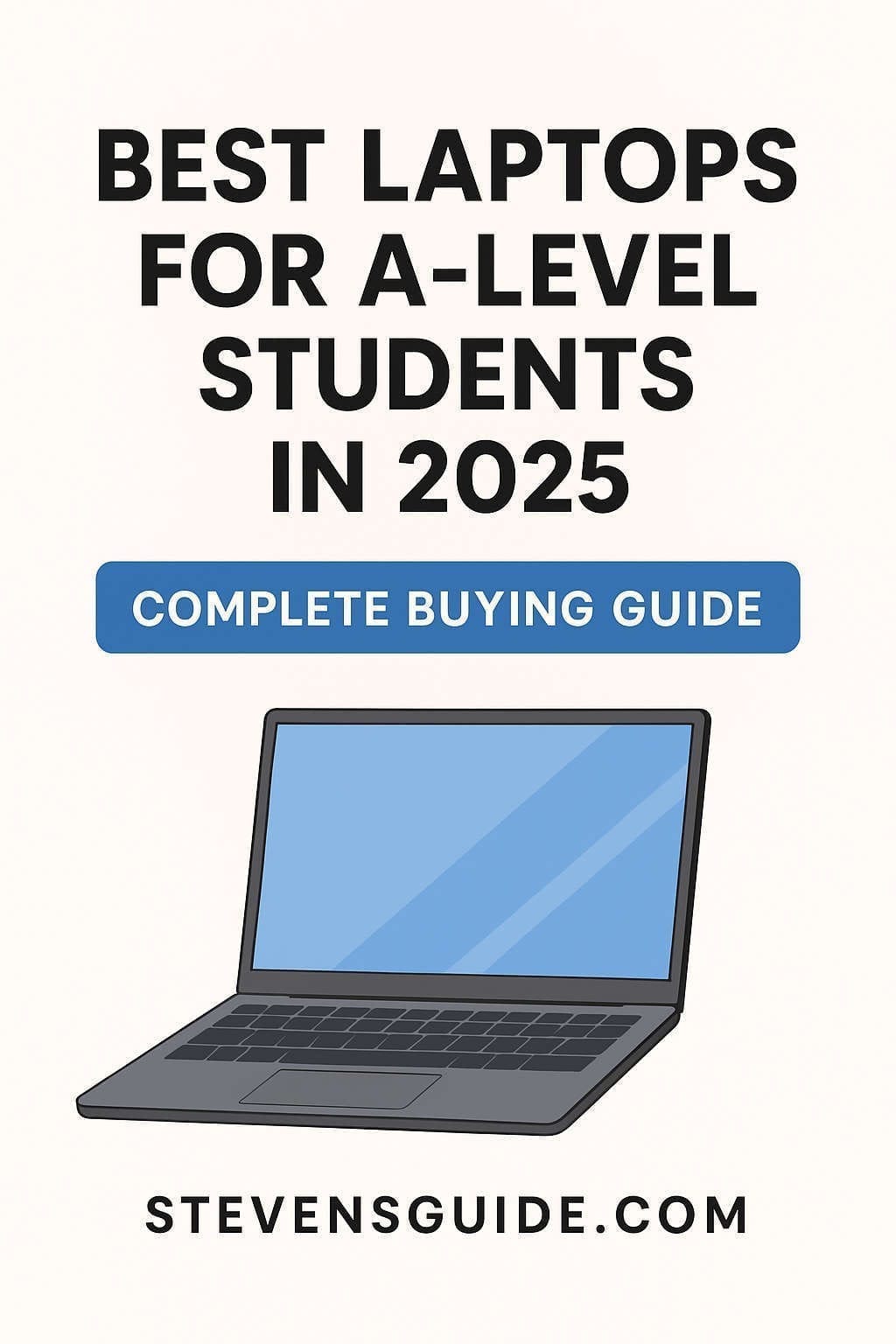 Best Laptops for A-Level Students in 2025