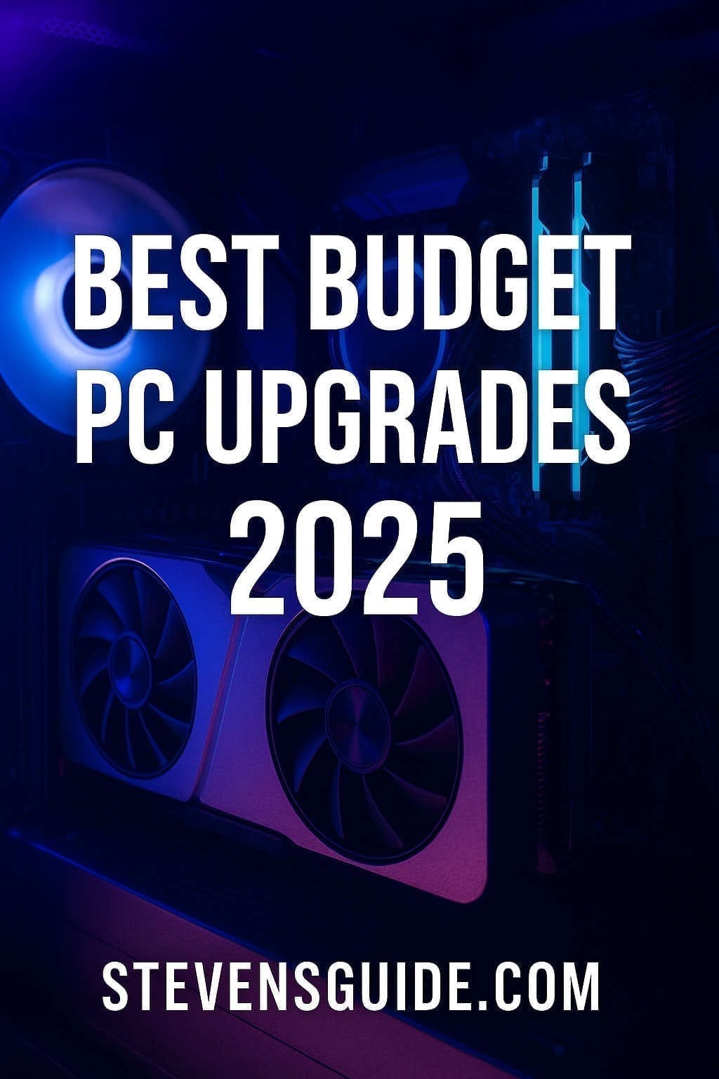 Best Upgrades for a Budget PC in 2025