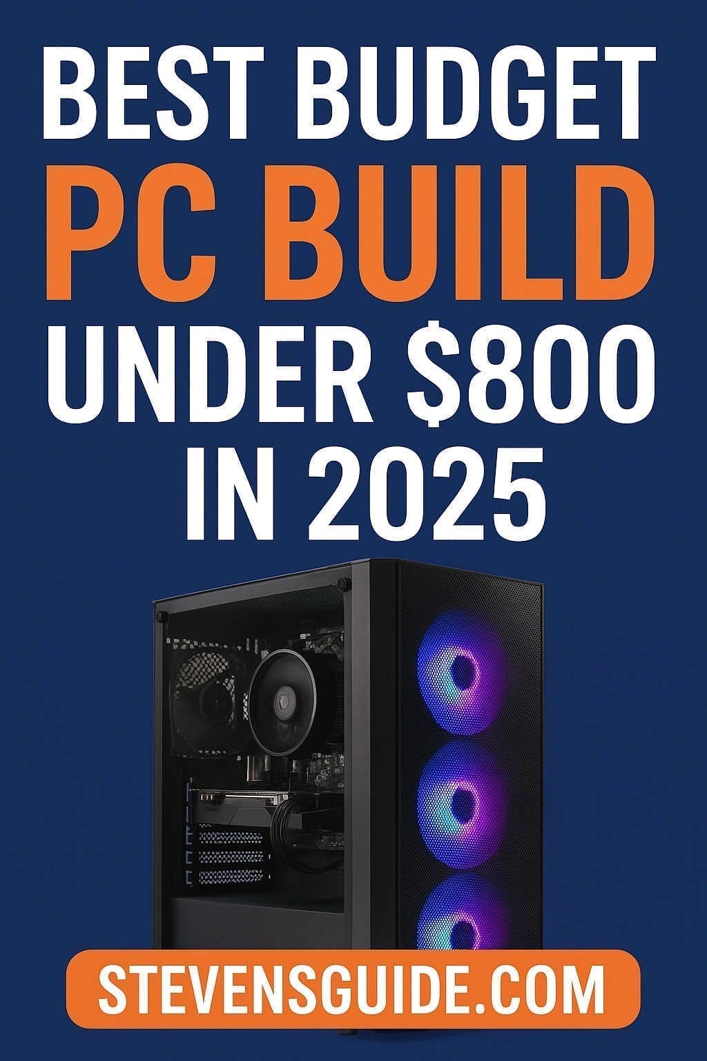 Best Budget Gaming PC Build Under $800 (2025)