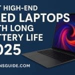 Best High-End OLED Laptops With Long Battery Life